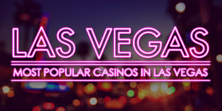 Most Popular Casinos in Las Vegas