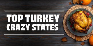 The Most Turkey Crazy States In America