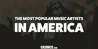 The Most Popular Music Artists Across America