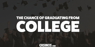The Odds Of Graduating From College