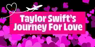 Taylor Swift's Journey For Love