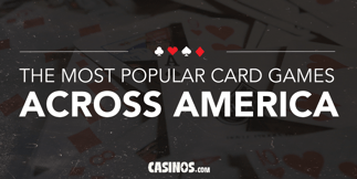 The Most Popular Card Games Across America