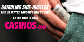 Gambling Money-Making Tactics in the US &amp; States' Favorite Side Hustles