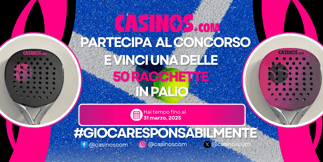 Vinci una racchetta da padel firmata Casinos.com: 50 in regalo!