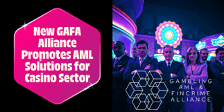 GAFA Launch: Strengthening AML Compliance in the Casino Industry