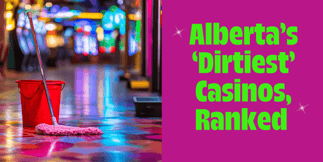 Can You Guess the 'Dirtiest' Casino in Alberta?
