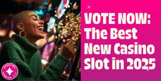 VOTE NOW: Which Is The Best New Casino Slot In 2025