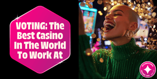 VOTE NOW: Casino Workers, Cast Your Vote On The Best Casinos To Work At