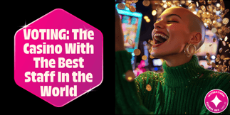 VOTE NOW: Which Casino Have You Visited That Has The Best Staff?