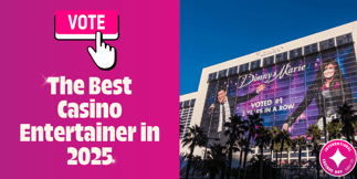 VOTE NOW: The Best Casino Entertainer in 2025