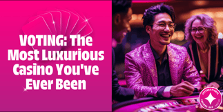 VOTE NOW: The Most Luxurious Casino You've Ever Been