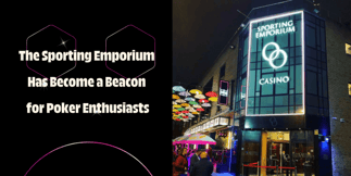 Discover Dublin's Top Poker Venue: The Sporting Emporium Experience