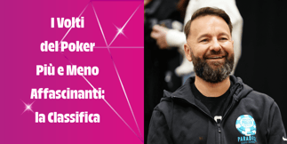 Daniel Negreanu è il pokerista più bello del mondo: lo dice la scienza