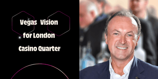 Hippodrome Boss Makes Case for London's First Casino Quarter