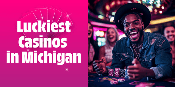 The Luckiest and Unluckiest Casinos in Michigan