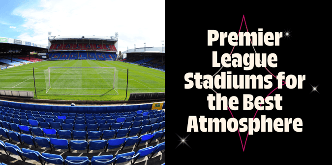 From Newcastle to Bournemouth, these are the Premier League Stadiums with the Best Atmosphere