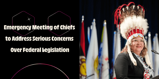 First Nations Chiefs Call Urgent Meeting to Oppose New Federal Legislation
