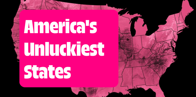 Uncovering America’s Unluckiest States