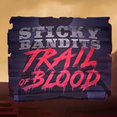 Sticky Bandits Trail of Blood