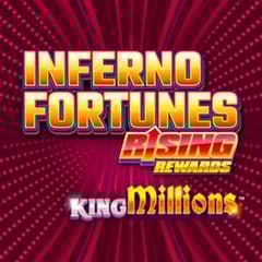 Inferno Fortunes Rising Rewards King Millions