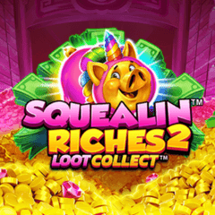 Squealin Riches 2