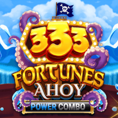 333 Fortunes Ahoy POWER COMBO