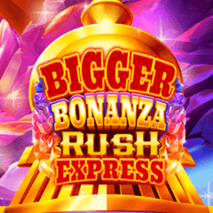 Bigger Bonanza Rush Express