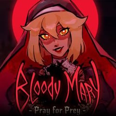 Bloody Mary Pray for Prey