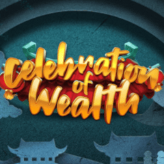 Celebration of Wealth