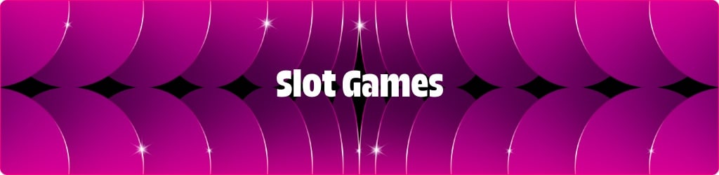 Slot Games
