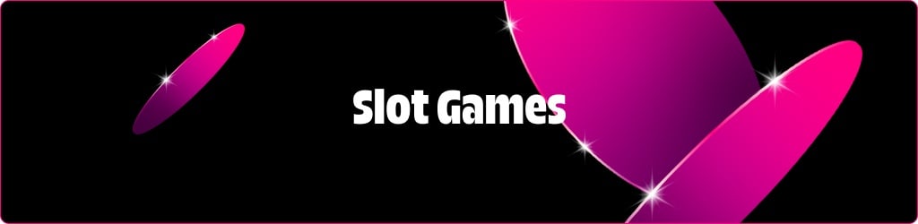 Slot Games
