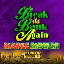 Break Da Bank Again Maple Moolah 4Tune Reels Game Logo