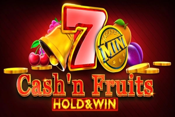 Cash'n Fruits Hold &amp; Win Game Logo