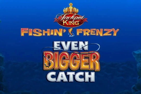 Fishin' Frenzy Even Bigger Catch Jackpot King Game Logo