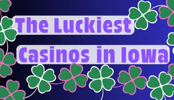 IA Lucky Casinos