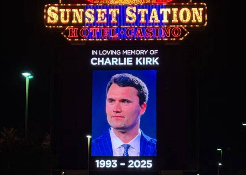 The Sunset Station marquee displays a tribute image with the message - In Loving Memory of Charlie Kirk and a photo of Charlie Kirk. Station Casinos showed similar messages across multiple Las Vegas properties following Kirk's death in 2025.