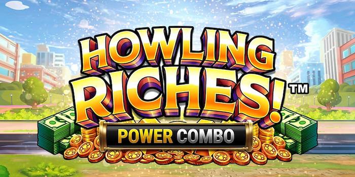 Howling Riches Power Combo