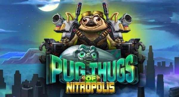 Pug Thugs of Nitropolis